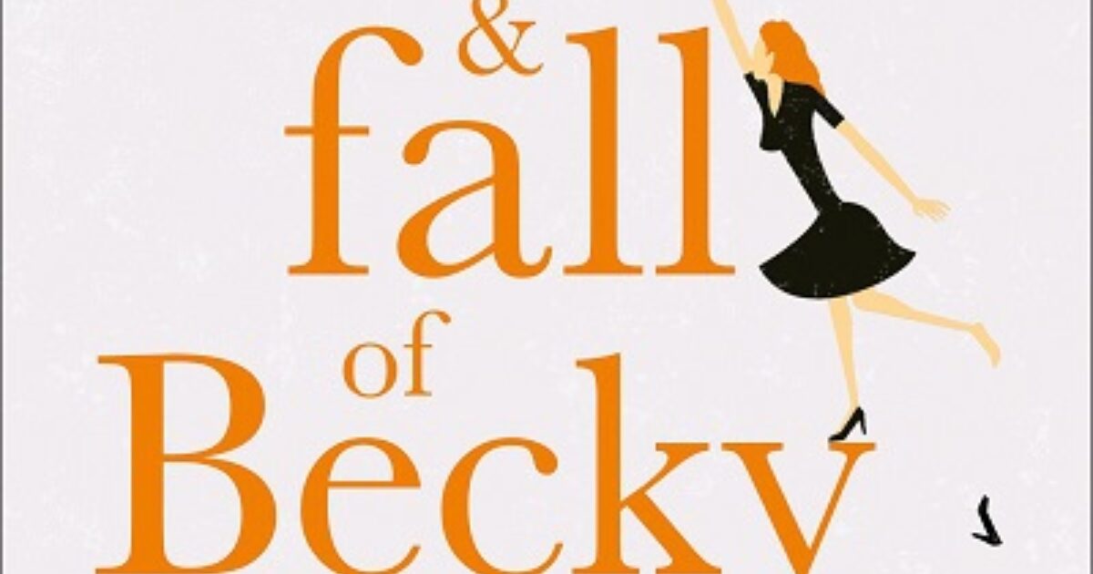 Sharp Rise And Fall The Rise and Fall of Becky Sharp • A.M.Heath Literary Agency