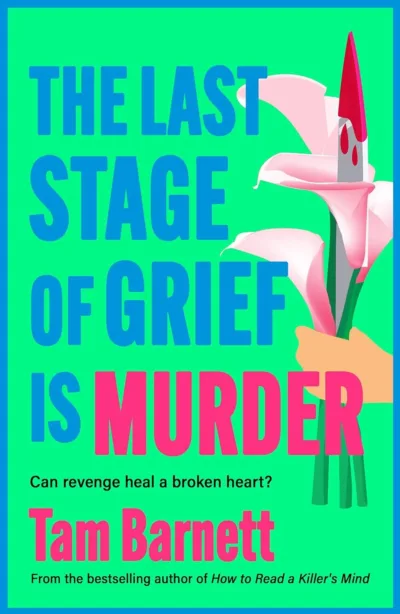 The Last Stage of Grief is Murder