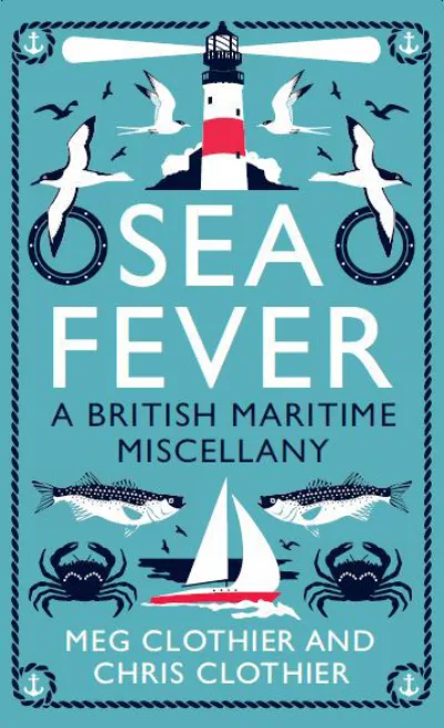 Sea Fever: A British Maritime Miscellany
