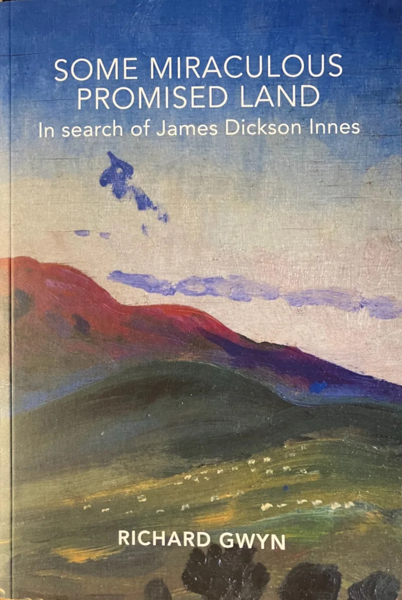 Some Miraculous Promised Land: In Search of James Dickson Innes