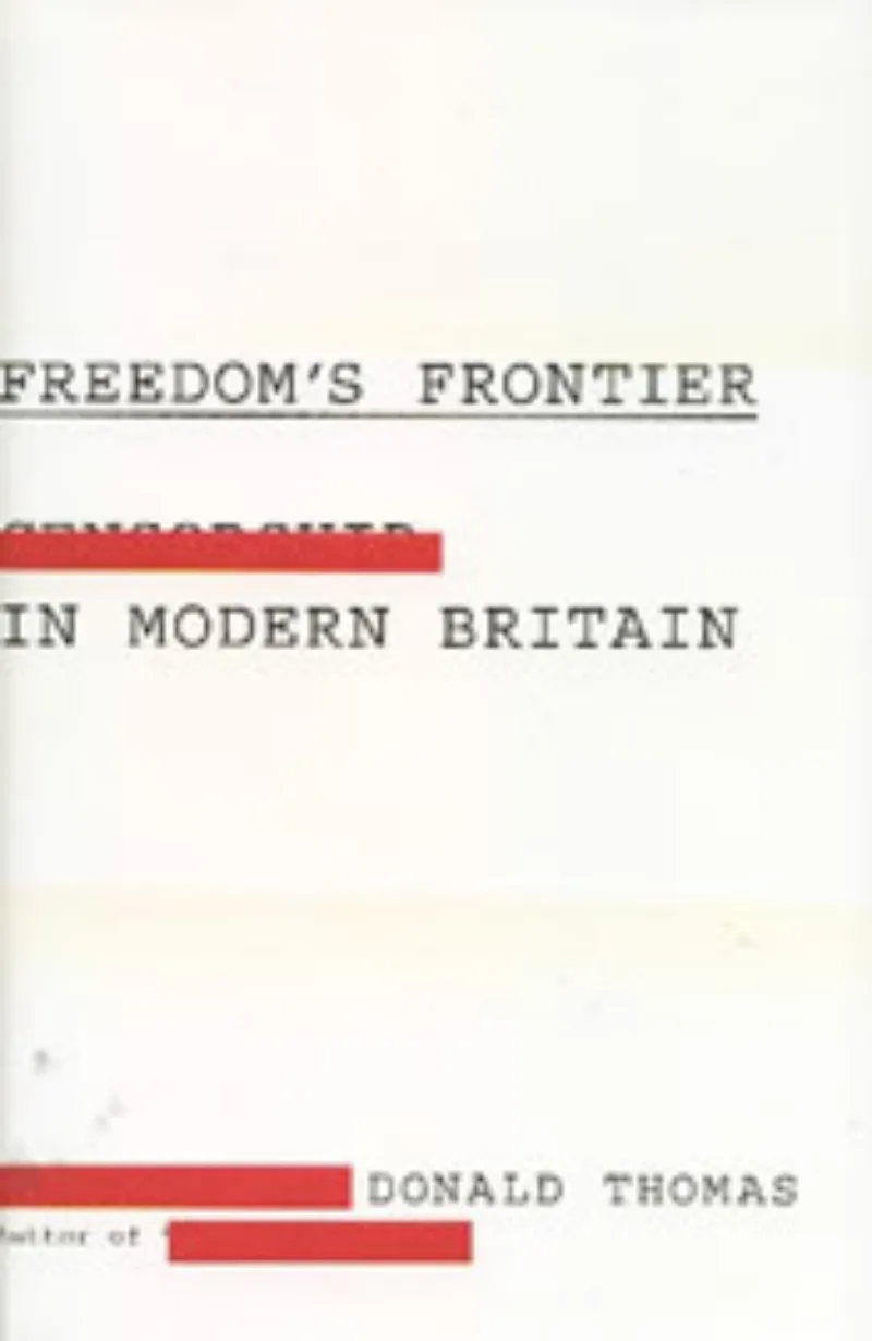 Freedom’s Frontier: Censorship in Modern Britain