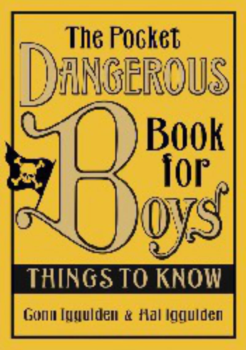 Pocket Dangerous Book for Boys: Things to Know