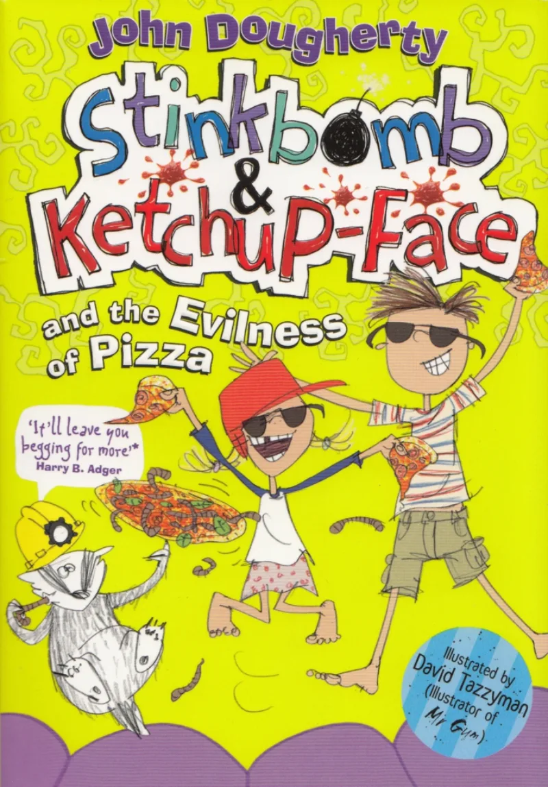 Stinkbomb and Ketchup Face and the Evilness of Pizza