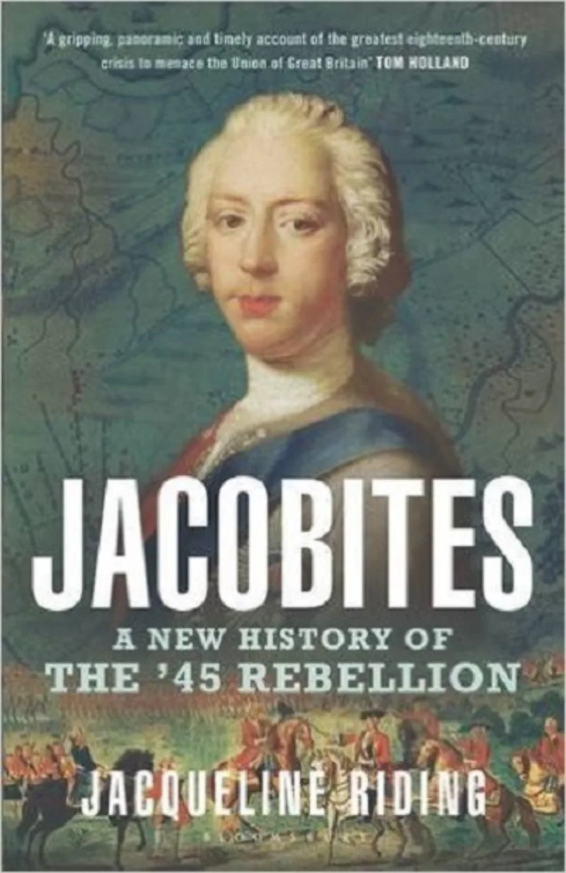 Jacobites: A New History of the '45 Rebellion