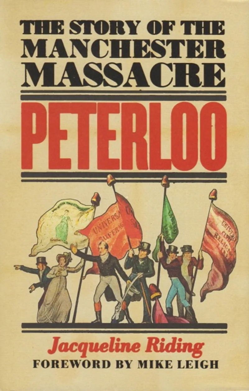 Peterloo. The Story of the Manchester Massacre