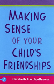 Jacket for 'Making Sense of your Child’s Friendships'