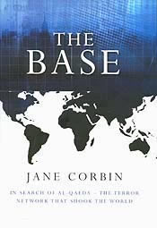 Jacket for 'The Base: In Search of Al-Queda – The Terror Network that Shook the World'