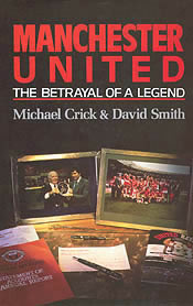 Jacket for 'Manchester United: The Betrayal of a Legend'