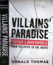 Jacket for 'Villain’s Paradise: Britain’s Underworld from the Spivs to the Krays'