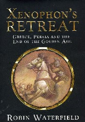 Jacket for 'Xenophon’s Retreat. Greece, Persia and the End of the Golden Age'