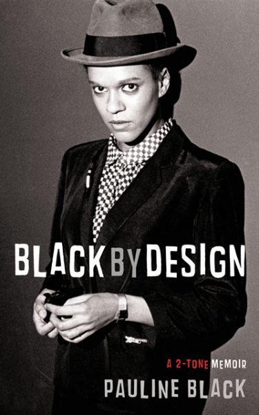 Jacket for 'Black By Design: A 2-Tone Memoir'