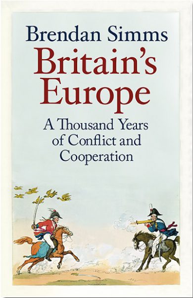 Jacket for 'Britain’s Europe. A Thousand Years of Conflict and Cooperation'