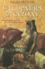 Jacket for 'Cleopatra and Antony:The Truth Behind one of the Greatest Love Stories in History'