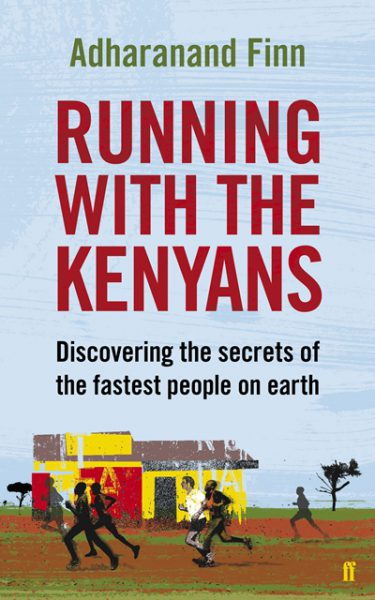 Jacket for 'Running With the Kenyans. Discovering the Secrets of the Fastest People on Earth'