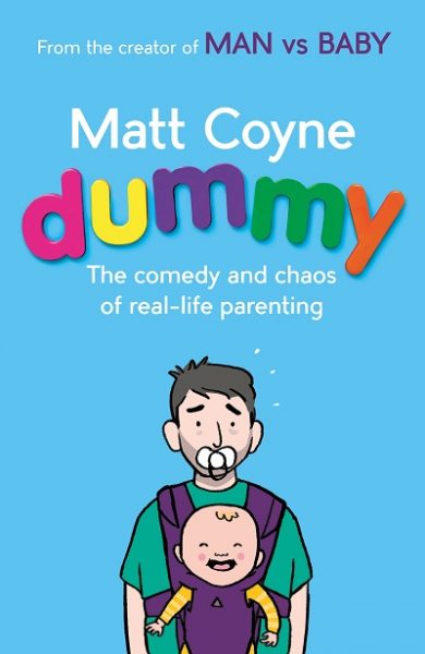 Jacket for 'Dummy.  The Comedy and Chaos of Real-Life Parenting'