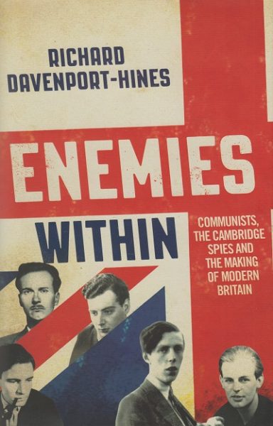 Jacket for 'Enemies Within.  Communists, the Cambridge Spies and the Making of Modern Britain'