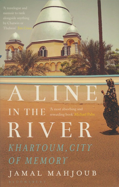 Jacket for 'A Line in the River. Khartoum, City of Memory'