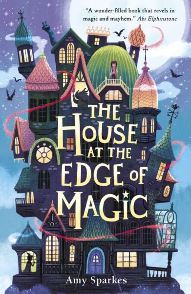 Jacket for 'The House at the Edge of Magic'