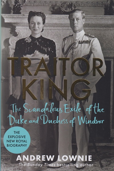 Jacket for 'Traitor King. The Scandalous Exile of the Duke and Duchess of Windsor'