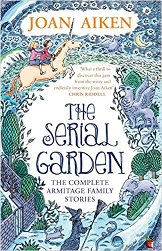 Jacket for 'The Serial Garden: The Complete Armitage Family Stories'