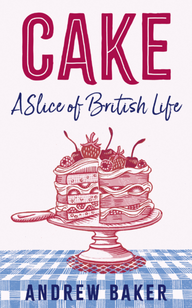 Jacket for 'Cake: A Slice of British Life'